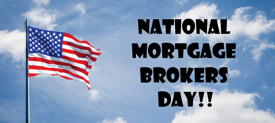 Today is National Independent Mortgage Brokers Day!